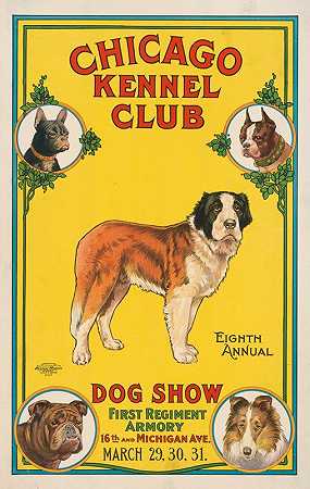 芝加哥犬舍俱乐部，第八届年度犬展，第一团军械库，第16和密歇根大道，美国石版印刷。