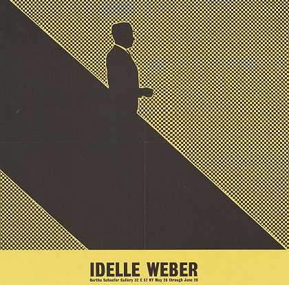 “Idelle Weber。Bertha Schaefer画廊。者