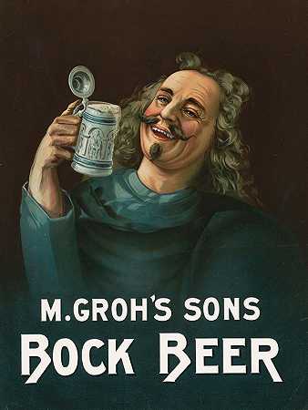 “M.Groh’s Sons，Bock Beer by Anonymous”