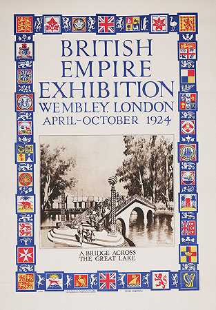 “大英帝国展览，伦敦温布利，1924年4月至10月欧内斯特·科芬跨越大湖的桥