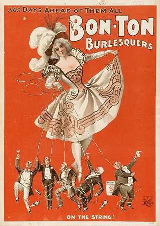 H.C.Miner Litho Co.的《Bon Ton Burlesquers》。