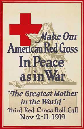 阿隆佐·厄尔·福林格的《让我们的美国红十字会在和平中像在战争中一样，成为世界上最伟大的母亲》