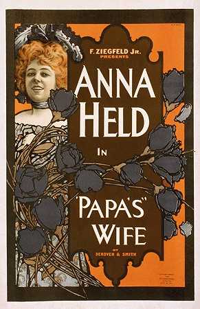 小F.齐格菲尔德（F.Ziegfeld，Jr.）介绍了斯特罗布里奇（StrobridgeCo.Lith）在《爸爸的妻子》中饰演的安娜。