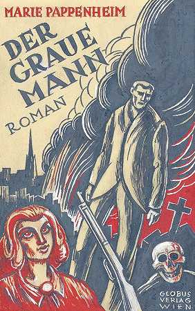 “Marie Pappenheim Der Graue Mann Roman Globus Verlag Wien（变体4），作者：Karl Wiener