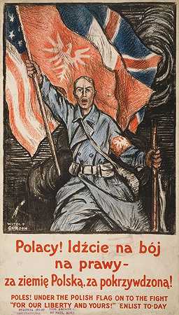 “波兰人！在波兰国旗下，继续战斗——“为了我们和你们的自由！”