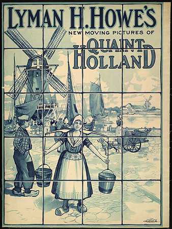 莱曼·H·豪（Lyman H.Howe）由Courier Litho Co.拍摄的古雅荷兰新电影。