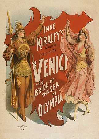 “Imre Kiralfy”的精彩制作，威尼斯，由Strobridge和Co