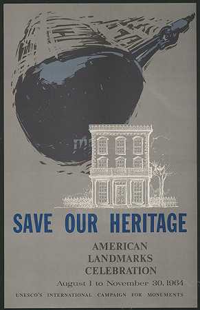 “拯救我们的遗产。美国地标庆典，8月1日至11月30日，者