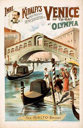 斯特罗布里奇（StrobridgeCo.Lith）在奥林匹亚（Olympia）拍摄的Imre Kiralfy对当今威尼斯的真实再现。