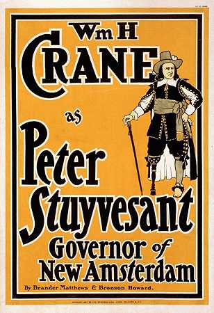 Wm.H.Crane饰演彼得·斯图伊文森，斯特罗布里奇的新阿姆斯特丹州长。