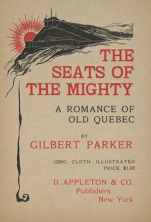 吉尔伯特·帕克（Gilbert Parke）、L·弗雷德·赫德（L.Fred Hurd）的《权贵的座位》（The seats of The power），一部古老魁北克的浪漫小说