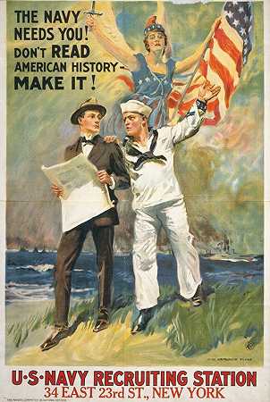 詹姆斯·蒙哥马利·弗拉格（James Montgomery Flagg）的《海军需要你！不要读美国历史-去做吧！》