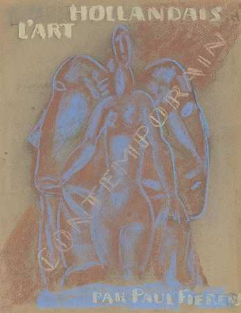 “Paul Fierens的设计”“l”“Art Hollandais同时代”“两个男人头之间的裸体女人互相看向对方。”作者：Leo Gestel