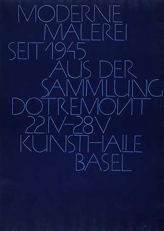 “自1945年以来的现代绘画，来自Dotrement Collection 22.IV-28.V，巴塞尔美术馆，阿明·霍夫曼著