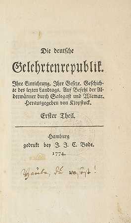 德意志学者共和国，1774年。-弗里德里希·戈特利布·克洛普斯托克