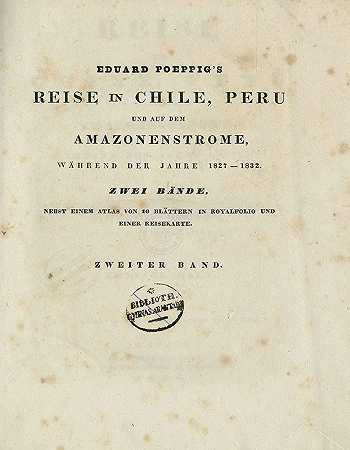 在智利、秘鲁、亚马逊河旅行。第2卷，18351836-爱德华·普皮格