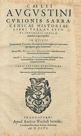 萨拉西尼卡的三本书的历史，1596年。-塞利奥·阿戈斯蒂诺·库里奥