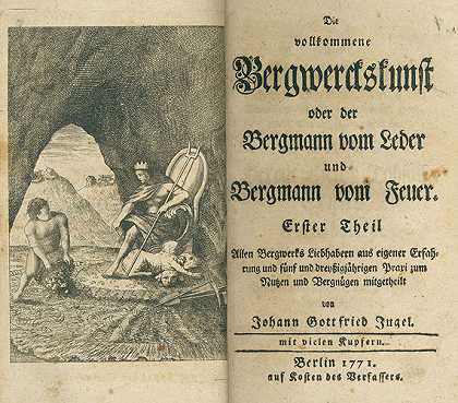 Bergwerckskunst。1771, 1777.-约翰·戈特弗里德·朱格尔