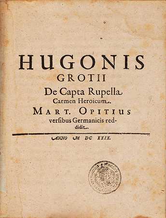 格劳修斯，雨果。1583-1645 德卡塔·鲁佩拉·卡门·海洛库姆。[S.i]：1629年。