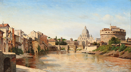 奥古斯特·费舍尔（August Fischer）–台伯河对圣安杰洛城堡和圣彼得大教堂的看法 油画
