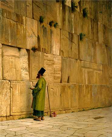 让·莱昂·杰罗姆(Jean-Léon Gérôme，法国) 油画-哭墙